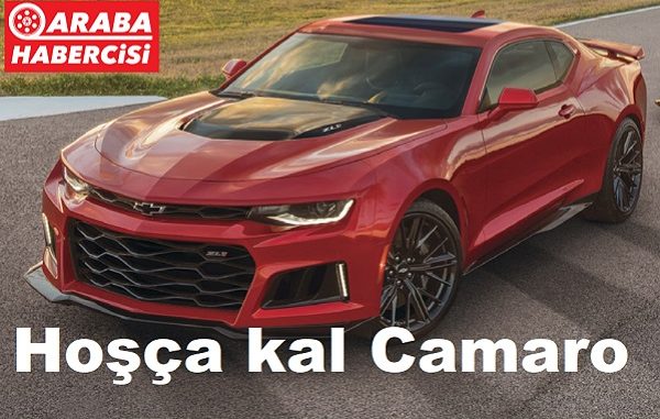 Chevrolet Camaro üretimi sona erdi.